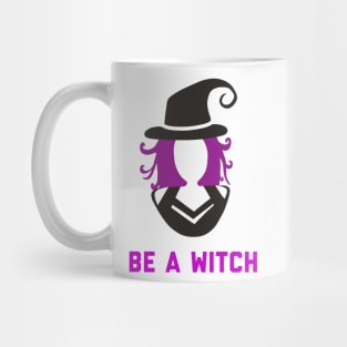 Be a Witch! Mug